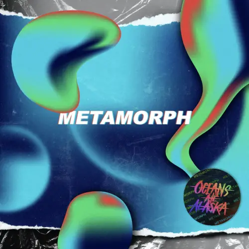 Oceans Ate Alaska : Metamorph